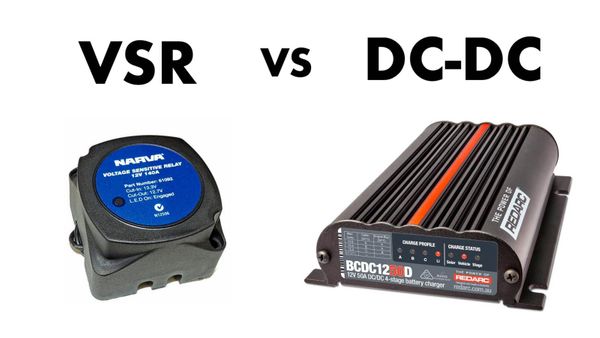 Dual Battery Systems — DC-DC charger vs VSR/Isolator